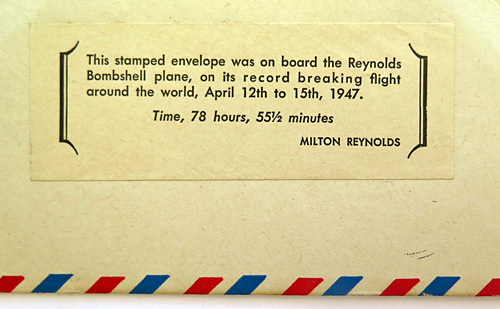 #6239: MILTON REYNOLDS US POSTAGE SOUVENIR COVER WHICH FLEW ABOARD HIS PLANE ON HIS AROUND THE WORLD FLIGHT, BEGINING IN NEW YORK ON APRIL 5, 1947. OBTAINED FROM HIS GRANDSON