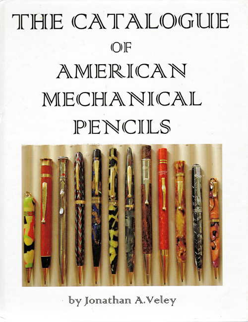 ITEM #6521: THE CATALOGUE OF AMERICAN MECHANICAL PENCILS by JONATHAN A. VELEY. Used, hardback, full color book with 184 pages + more than 600 photographs. Copyright 2011. Includes history, price guide and restoration information. Same author of the infamous Leadheads' favorite "A Century of Autopoint".