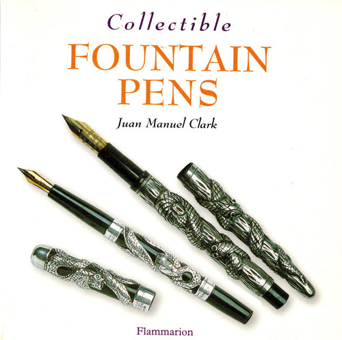 COLLECTIBLE FOUNTAIN PENS by JUAN MANUEL CLARK