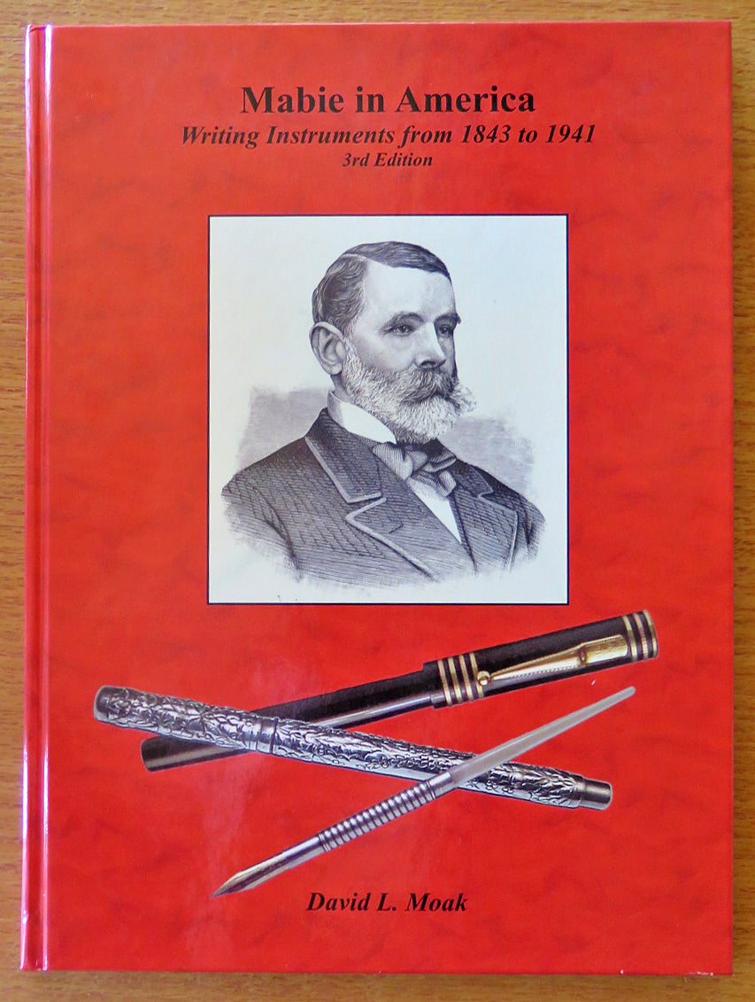 Mabie in America: Writing Instruments from 1843-1941 by David L. Moak