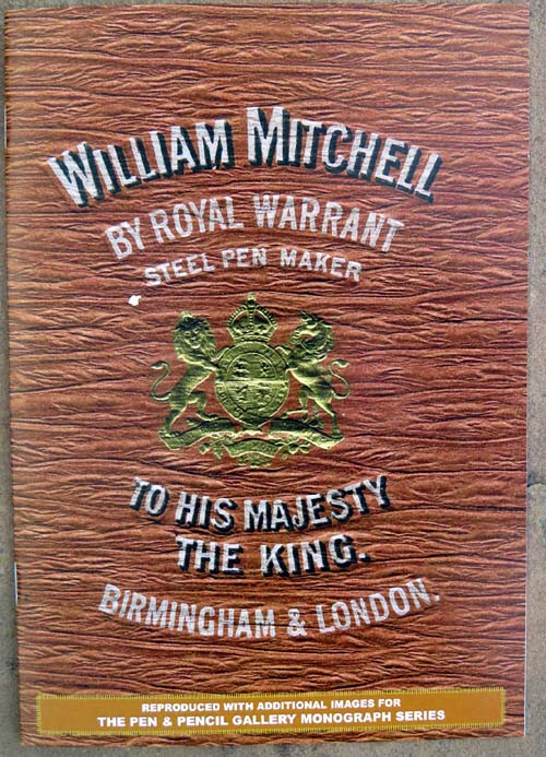WILLIAM MITCHELL by ROYAL WARRANT STEEL PEN MAKER to HIS MAJESTY THE KING